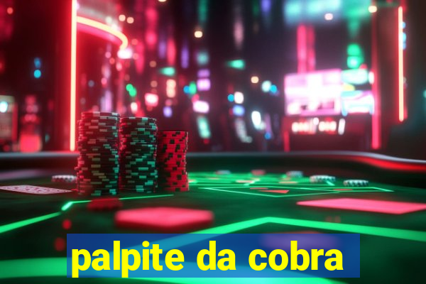 palpite da cobra